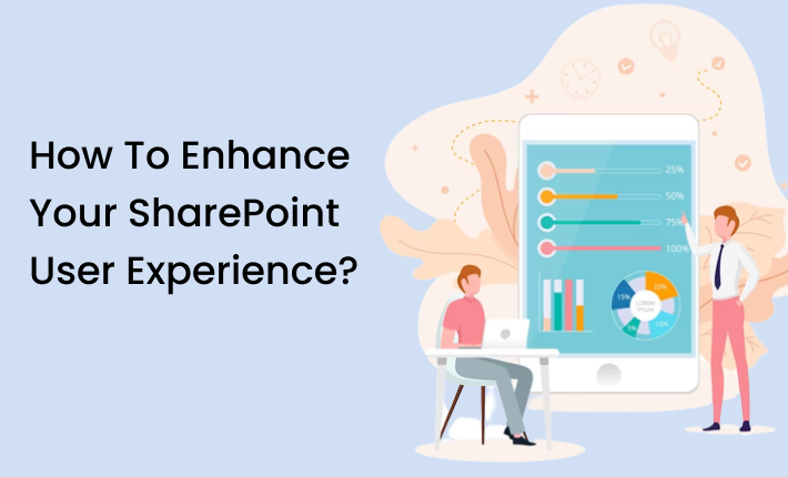 How To Enhance Your SharePoint User Experience?