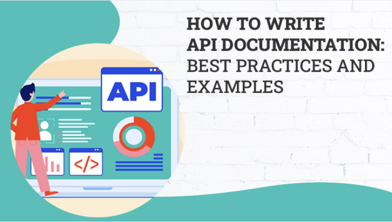 How To Write API Documentation: Best Practices And Examples