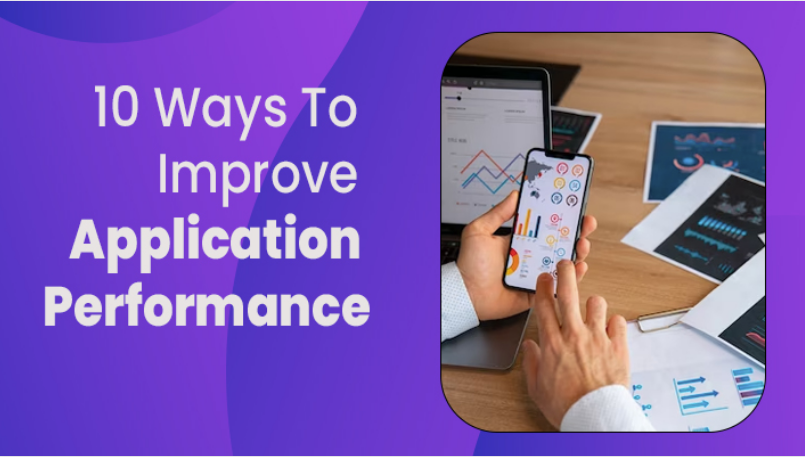 10 Ways To Improve Application Performance