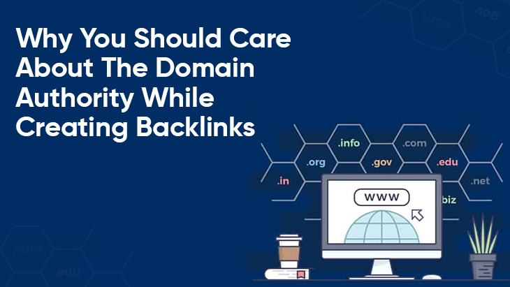 Why You Should Care About The Domain Authority While Creating Backlinks