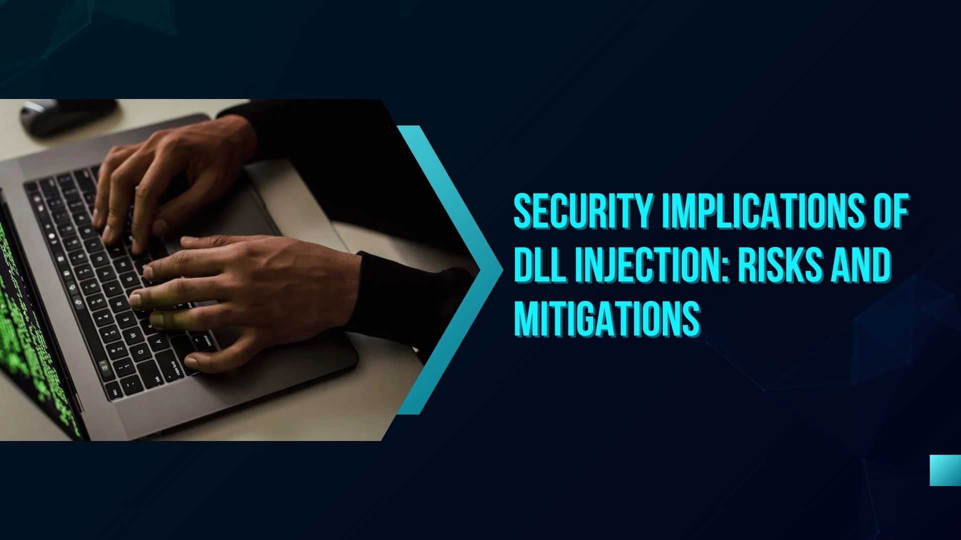 Security Implications of DLL Injection: Risks and Mitigations