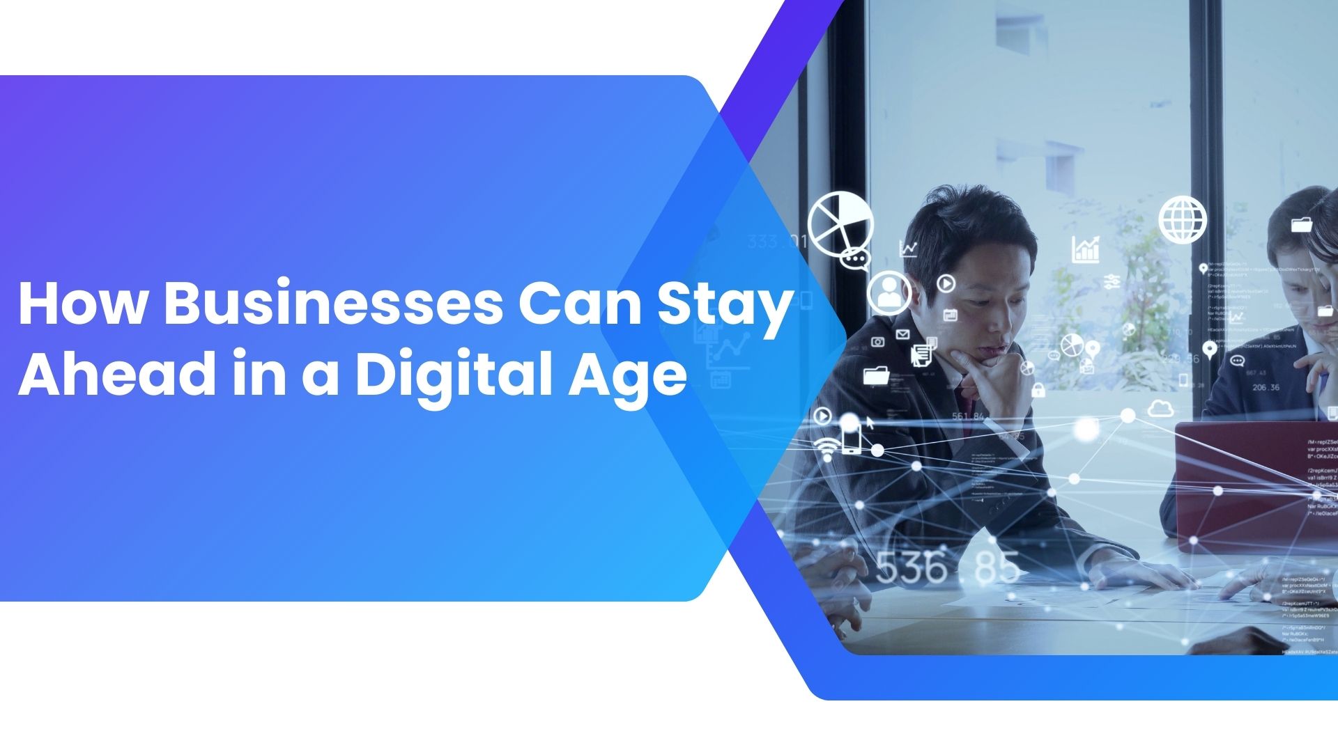 How Businesses Can Stay Ahead in a Digital Age