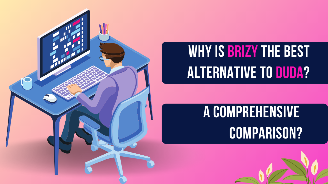 Why is Brizy The Best Alternative To Duda? A Comprehensive Comparison?