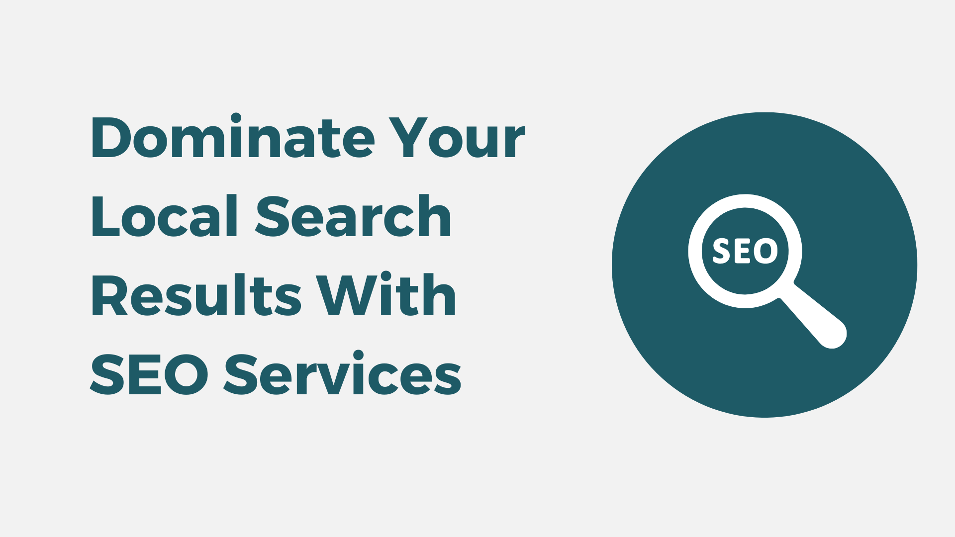 Dominate Your Local Search Results With SEO Services