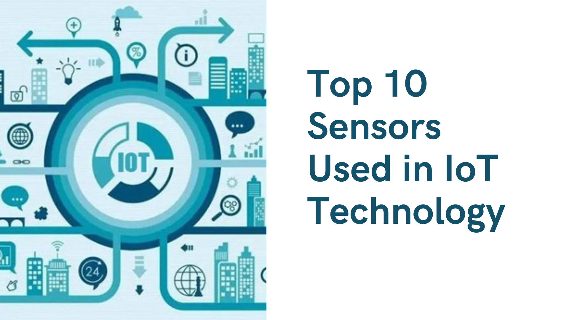 Top 10 Sensors Used In IoT Technology