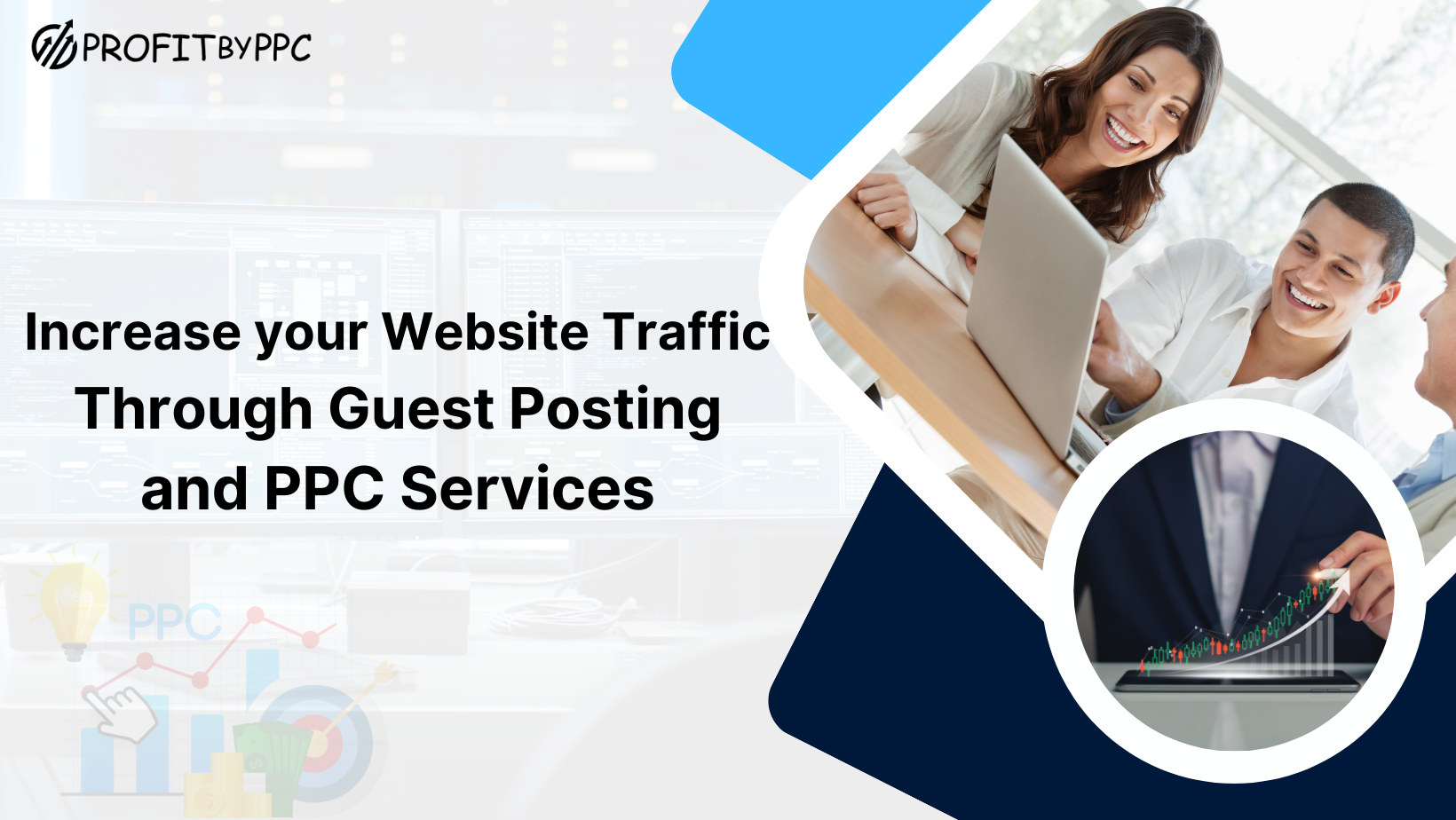 Increase your website traffic through guest posting and ppc services