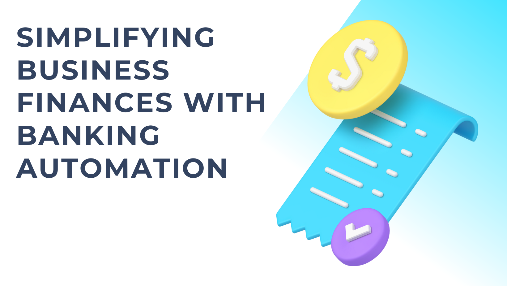 Simplifying Business Finances With Banking Automation