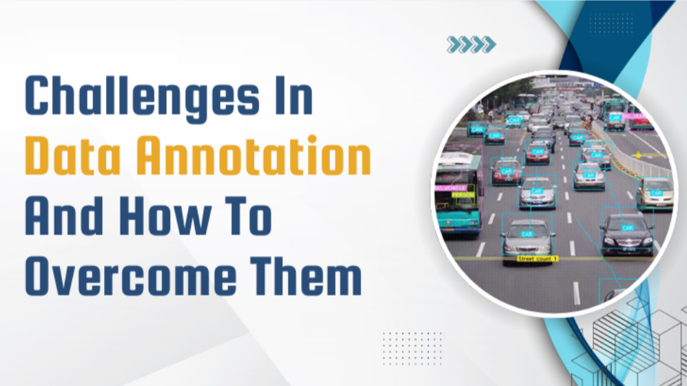 Challenges In Data Annotation And How To Overcome Them